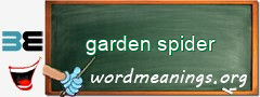 WordMeaning blackboard for garden spider